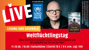 Oliver Rohrbeck im Gespräch mit der UNO-Flüchtlingshilfe & Auszügen aus dem Buch "Vor uns das Meer" von Alan Gratz