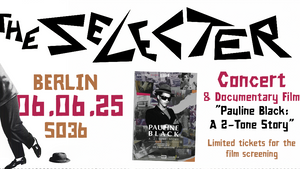 THE SELECTER + Documentary Film "Pauline Black: A 2-Tone Story"