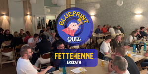 Blueprint Quiz - FETTEHENNE Erkrath