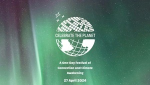 Celebrate the Planet - A One-Day Festival of Connection and Climate Awakening