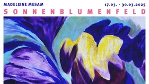 Madeleine Mesam: SONNENBLUMENFELD