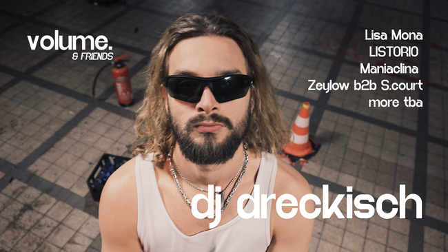 volume & friends meets dj dreckisch