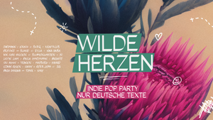 Wilde Herzen • Indie Pop Party mit deutschen Texten • Faust Hannover