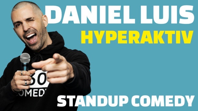 Daniel Luis - Hyperaktiv - AUSVERKAUFT