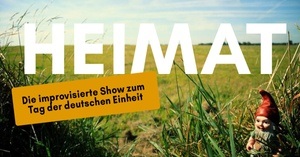 Heimat - Die improvisierte Show zum Tag der deutschen Einheit