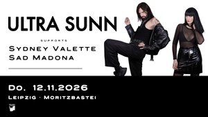 ULTRA SUNN & guests: Sydney Valette + Sad Madona