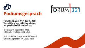 Podiumsgespräch: Forum 321. Vom Wert der Vielfalt – Vermittlung von jüdischem Leben als gesellschaftlicher Auftrag