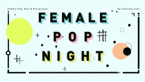 Female Pop Night