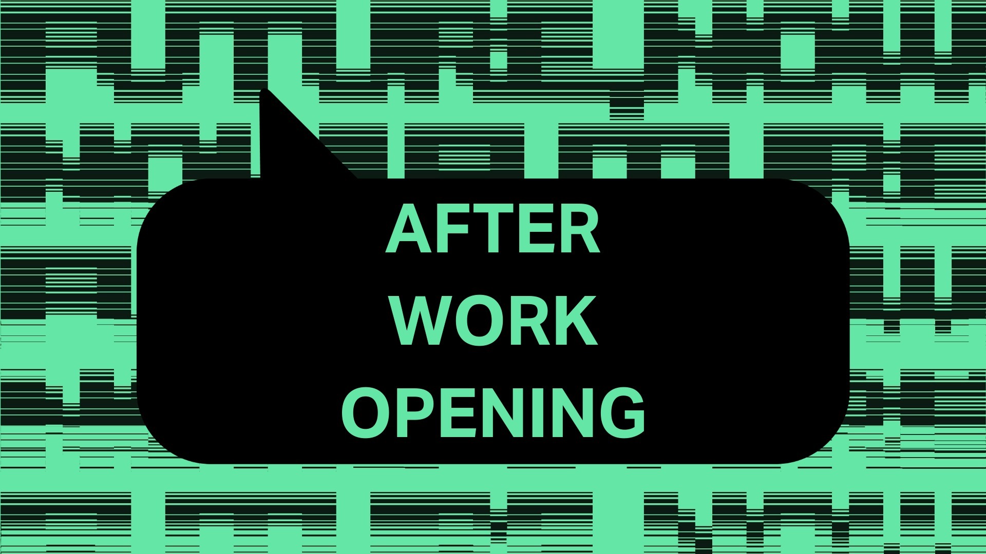 After Work Opening und Führung