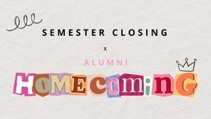 FS SEMESTER CLOSING x ALUMNI HOMECOMING