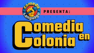 COMEDIA EN COLONIA #15