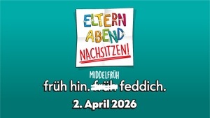 Elternabend - NACHSITZEN!