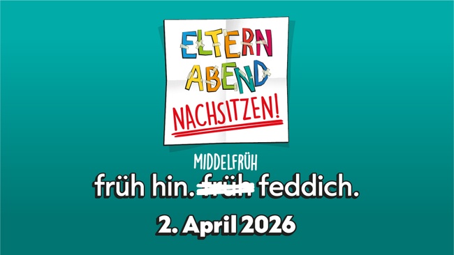 Elternabend - NACHSITZEN!