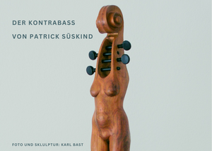 Der Kontrabass von Patrick Süskind