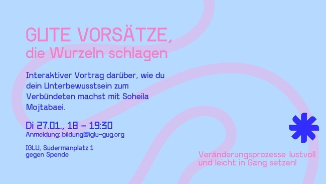 Gute Vorsätze, die Wurzeln schlagen- interaktiver Vortrag mit Soheila Mojtabaei