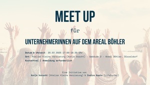 MEET UP für Unternehmerinnen auf dem Areal Böhler