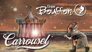 Cirque Bouffon - Carrousel - Jubiläumsshow