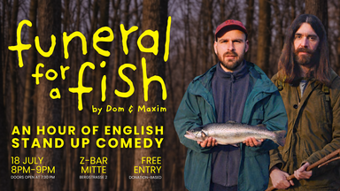 FUNERAL FOR A FISH VOL 3 – An hour of English Stand Up Comedy (Free Entry)
