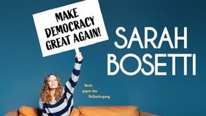 Sarah Bosetti - Make Democracy great again