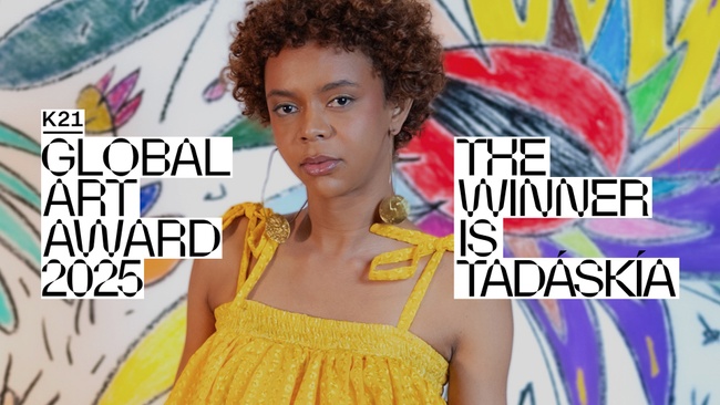 Tadáskía Preisträgerin K21 Global Art Award 2025