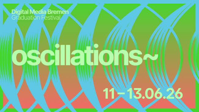 Oscillations. Digital Media Graduation Festival