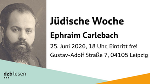 Jüdische Woche 2026: Ephraim Carlebach - Schulgründer und Grenzgänger