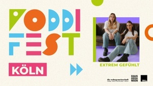 extrem gefühlt | Poddifest Köln