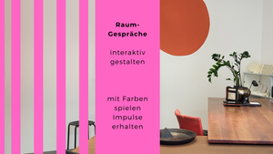 Raum:Gespräche - interaktiv gestalten, Impulse erhalten