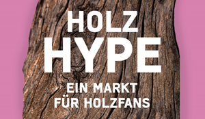 HOLZHYPE. Ein Markt für Holzfans