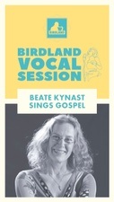 BIRDLAND VOCAL SESSION FEAT. BEATE KYNAST SINGS GOSPEL