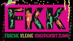 FKK Sitzung - Freche kleine Kneipen Sitzung