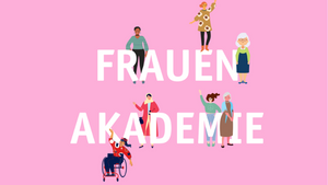 Frauenakademie: Semesterauftaktveranstaltung Frühjahr/Sommer 2026