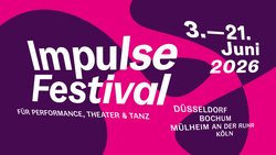 Impulse Festival 2026 | 17. - 21. Juni in KÖLN