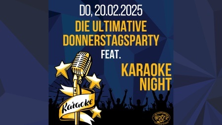 Die ultimative Donnerstagsparty feat. Karaoke Night