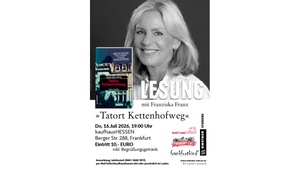 Lesung mit Franziska Franz "Tatort Kettenhofweg"
