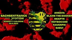 SACHSENTRANCE with Andata, Raverpik, Sabu! and more