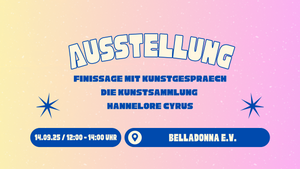Ausstellung – Finissage mit Kunstgespräch