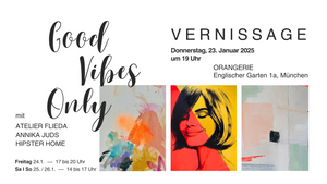 Good Vibes Only - Lebensfrohe Kunst in der Orangerie