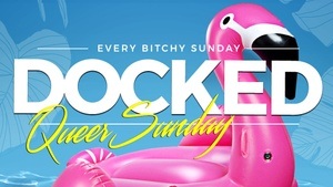 DOCKED - Queer Sunday GRAND SEASON OPENING