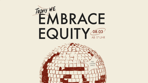 Embrace Equity - Weltfrauentag 2024