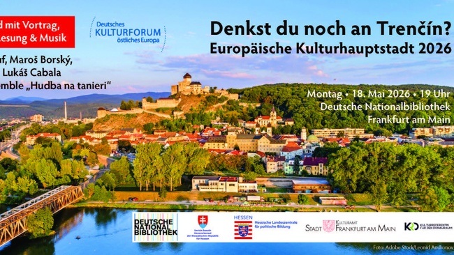 „Denkst du noch an Trenčín?“ Europäische Kulturhauptstadt 2026. Ein Abend mit Vortrag, Gesprächen, Lesung & Musik