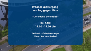 Der Sound der Straße – Urbaner Spaziergang am Tag gegen Lärm