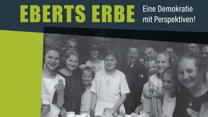 Sonderausstellung "Eberts Erben" - Eine Demokratie mit Perspektiven