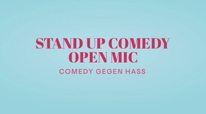 STAND-UP-COMEDY OPEN MIC "„COMEDY GEGEN HASS“ OPEN AIR