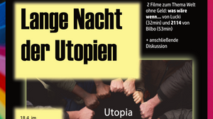 "Lange Nacht der Utopien" - 2 Filmvorführungen im RegenbogenKino