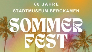 Sommerfest - 60 Jahre Stadtmuseum