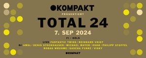 KOMPAKT präsentiert TOTAL 24