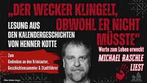 „Der Wecker klingelt,  obwohl er nicht müsste“ - Lesung aus den Kalendergeschichten von Henner Kotte - Worte zum Leben erweckt, Michael Raschle liest