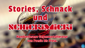 Stories, Schnack und Schickimicki