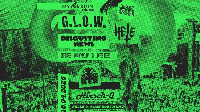 G.L.O.W., Hete, The Wolf I Feed, Dortmund HirschQ